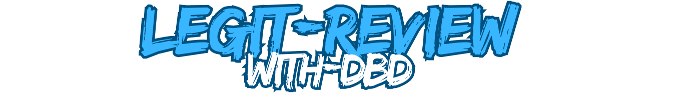Legit Review with dbd